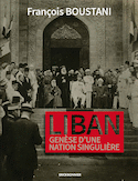 Liban, genèse d'une nation singulière